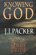 Knowing God: Study Guide Knowing God: Study Guide