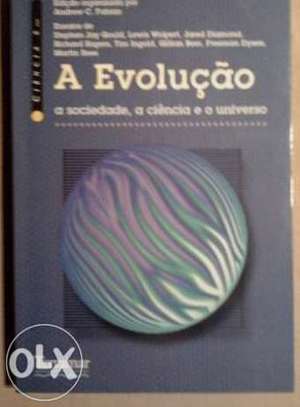 A Evolução - a sociedade, a ciência e o universo A Evolução - a sociedade, a ciência e o universo