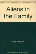 Aliens in the Family Aliens in the Family