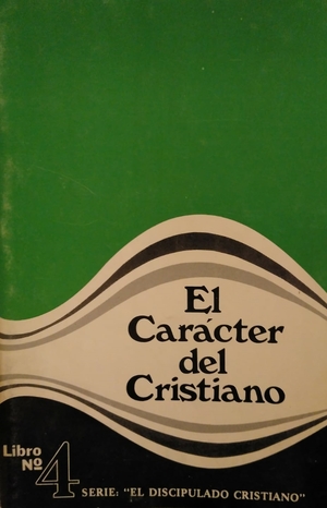 El carácter del cristiano El carácter del cristiano