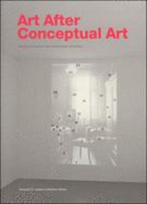 Art after Conceptual Art Art after Conceptual Art