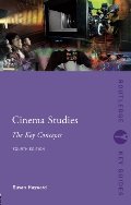 Cinema Studies: The Key Concepts (Routledge Key Guides) Cinema Studies: The Key Concepts (Routledge Key Guides)