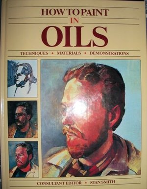 How to Paint in Oils How to Paint in Oils