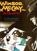 Winsor McCay: His Life and Art Winsor McCay: His Life and Art