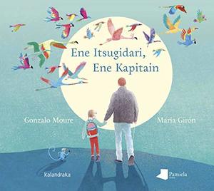 Ene Itsugidari, Ene Kapitain (Tamaina Handia) (Basque Edition) Ene Itsugidari, Ene Kapitain (Tamaina Handia) (Basque Edition)