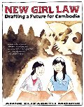 New Girl Law: Drafting a Future For Cambodia (Cambodian Grrrl) New Girl Law: Drafting a Future For Cambodia (Cambodian Grrrl)