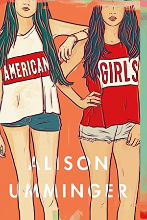 American Girls: A Novel American Girls: A Novel