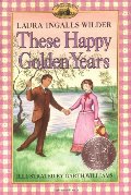 These Happy Golden Years (Little House) These Happy Golden Years (Little House)