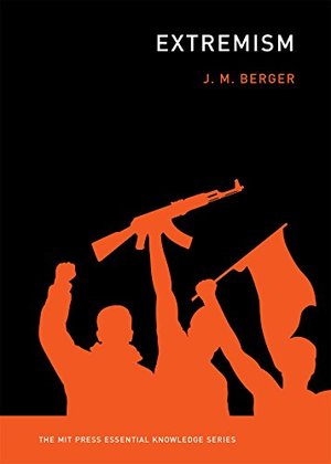 Extremism (MIT Press Essential Knowledge series) Extremism (MIT Press Essential Knowledge series)