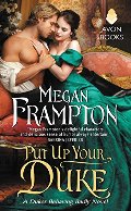 Put Up Your Duke: A Dukes Behaving Badly Novel Put Up Your Duke: A Dukes Behaving Badly Novel