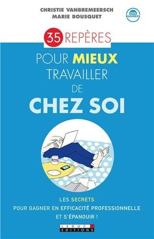 35 Repères pour Mieux Travailler de Chez Soi 35 Repères pour Mieux Travailler de Chez Soi