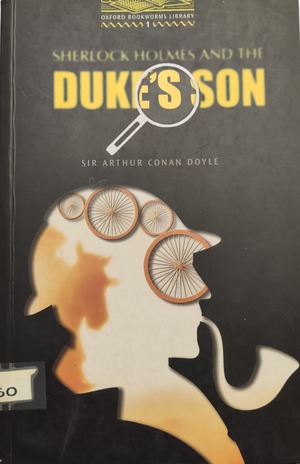 Sherlock Holmes and the Duke's Son Sherlock Holmes and the Duke's Son
