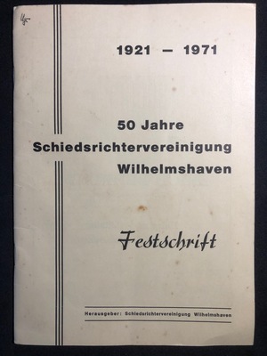 1921-1971 50 Jahre Schiedsrichtersvereinigung Wilhelmshaven - Festschrift 1921-1971 50 Jahre Schiedsrichtersvereinigung Wilhelmshaven - Festschrift