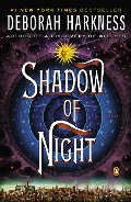 Shadow of Night: A Novel Shadow of Night: A Novel