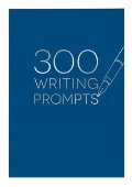 300 Writing Prompts 300 Writing Prompts