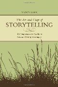 Art And Craft Of Storytelling: A Comprehensive Guide To Classic Writing Techniques, The Art And Craft Of Storytelling: A Comprehensive Guide To Classic Writing Techniques, The