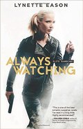 Always Watching: A Novel (Elite Guardians) Always Watching: A Novel (Elite Guardians)