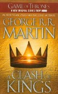 Clash of Kings: A Song of Ice and Fire: Book Two, A Clash of Kings: A Song of Ice and Fire: Book Two, A
