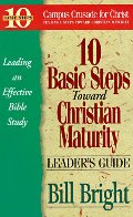 10 Basic Steps Toward Christian Maturity (Leader's Guide) (Ten Basic Steps Toward Christian Maturity) 10 Basic Steps Toward Christian Maturity (Leader's Guide) (Ten Basic Steps Toward Christian Maturity)