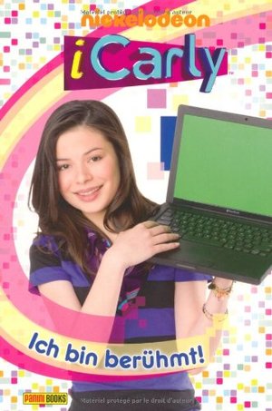 iCarly, Bd. 4: Ich bin berühmt iCarly, Bd. 4: Ich bin berühmt