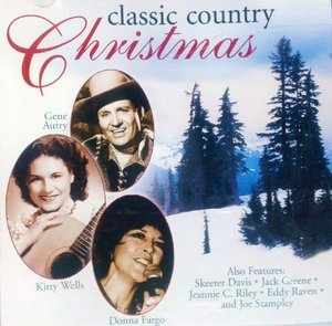 Classic Country Christmas Classic Country Christmas