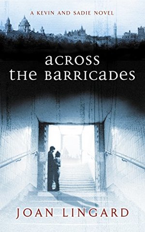 Across the Barricades: A Kevin and Sadie Story Across the Barricades: A Kevin and Sadie Story