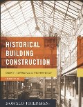 Historical Building Construction: Design, Materials, and Technology (Second Edition) Historical Building Construction: Design, Materials, and Technology (Second Edition)