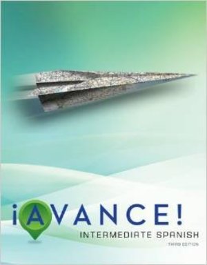 Avance! Intermediate Spanish 3rd Ed. Anotated Instructor's Edition Avance! Intermediate Spanish 3rd Ed. Anotated Instructor's Edition