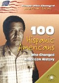 100 Hispanic-Americans Who Changed History (People Who Changed American History) 100 Hispanic-Americans Who Changed History (People Who Changed American History)
