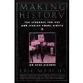 Making History: The Struggle for Gay and Lesbian Equal Rights : 1945-1990 : An Oral History Making History: The Struggle for Gay and Lesbian Equal Rights : 1945-1990 : An Oral History