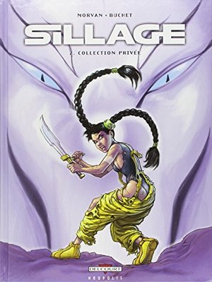 Sillage, Tome 2 : Collection Privée Sillage, Tome 2 : Collection Privée