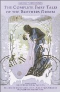 Complete Fairy Tales of the Brothers Grimm All-New Third Edition, The Complete Fairy Tales of the Brothers Grimm All-New Third Edition, The