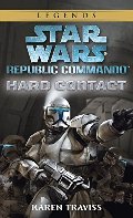 Hard Contact (Star Wars: Republic Commando, Book 1) Hard Contact (Star Wars: Republic Commando, Book 1)