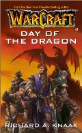 Day of the Dragon (WarCraft, Book 1) (No.1) Day of the Dragon (WarCraft, Book 1) (No.1)