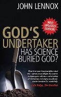 God's Undertaker: Has Science Buried God? God's Undertaker: Has Science Buried God?