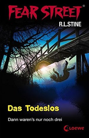Fear Street - Das Todeslos: Dann waren`s nur noch drei Fear Street - Das Todeslos: Dann waren`s nur noch drei