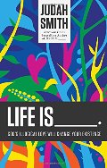 Life Is _____.: God's Illogical Love Will Change Your Existence Life Is _____.: God's Illogical Love Will Change Your Existence