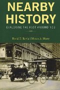 Nearby History: Exploring the Past Around You (American Association for State and Local History) Nearby History: Exploring the Past Around You (American Association for State and Local History)