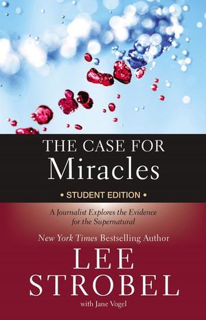 Case for Miracles Student Edition, The Case for Miracles Student Edition, The
