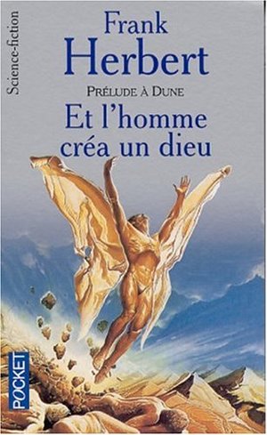 Et l'homme crea.. dieu-prelude a dune Et l'homme crea.. dieu-prelude a dune