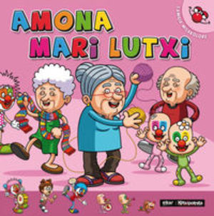 Amona Mari Lutxi (Familia milakolore) (Basque Edition) Amona Mari Lutxi (Familia milakolore) (Basque Edition)