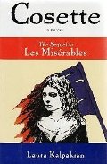 Cosette: The Sequel to Les Miserables Cosette: The Sequel to Les Miserables