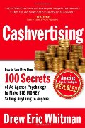 CA$HVERTISING: How to Use More than 100 Secrets of Ad-Agency Psychology to Make Big Money Selling Anything to Anyone CA$HVERTISING: How to Use More than 100 Secrets of Ad-Agency Psychology to Make Big Money Selling Anything to Anyone