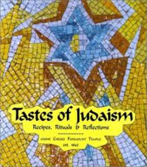Tastes of Judaism: Recipes, Rituals and Reflections Tastes of Judaism: Recipes, Rituals and Reflections