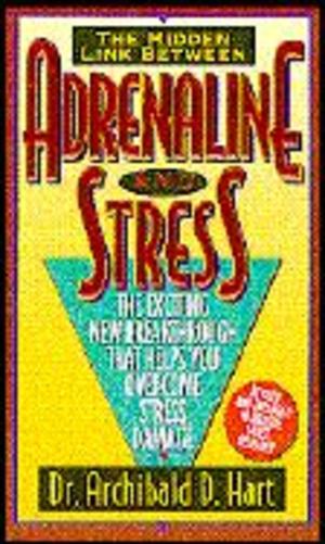 Adrenaline and Stress Adrenaline and Stress