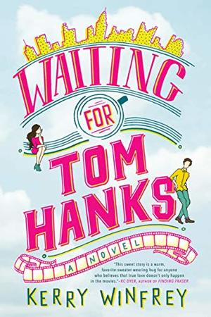 Waiting for Tom Hanks Waiting for Tom Hanks