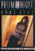 Prism of the Night: A Biography of Anne Rice Prism of the Night: A Biography of Anne Rice