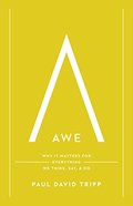 Awe: Why It Matters for Everything We Think, Say, and Do Awe: Why It Matters for Everything We Think, Say, and Do