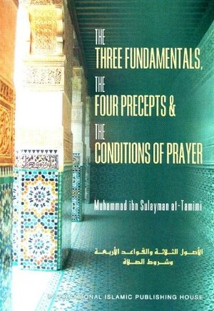 Three Fundamentals, The Four Precepts and the Conditions of Prayer, The Three Fundamentals, The Four Precepts and the Conditions of Prayer, The