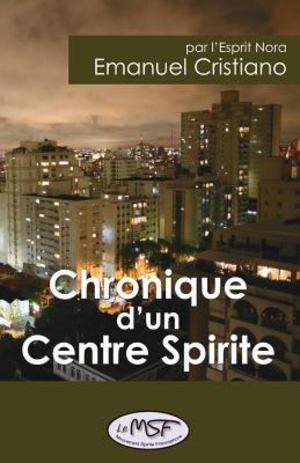 Chronique d'un Centre Spirite Chronique d'un Centre Spirite